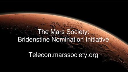 The Mars Society: Bridenstine Nomination Initiative Telecon