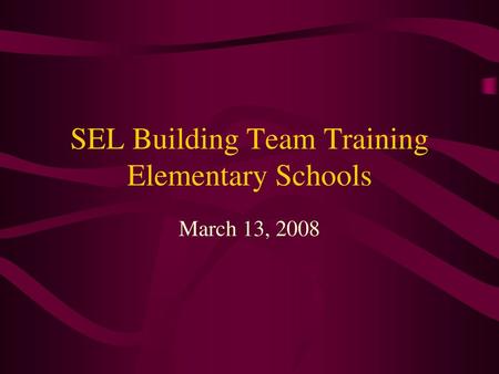 SEL Building Team Training Elementary Schools