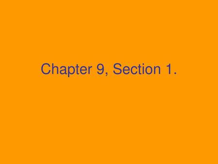 Chapter 9, Section 1..