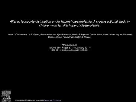 Altered leukocyte distribution under hypercholesterolemia: A cross-sectional study in children with familial hypercholesterolemia  Jacob J. Christensen,