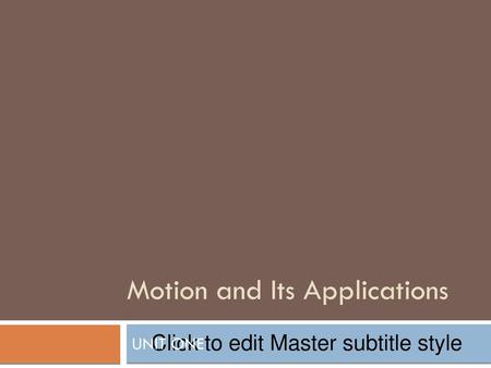 Motion and Its Applications