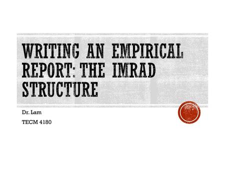 Writing an Empirical Report: The IMRaD Structure