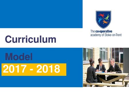 Curriculum Model 2017 - 2018.