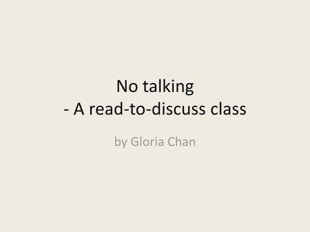 No talking - A read-to-discuss class