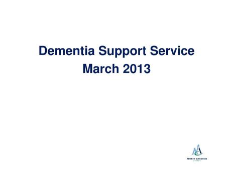 Dementia Support Service March 2013