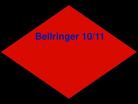 Bellringer 10/11.