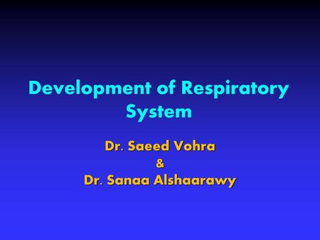 Development of Respiratory System