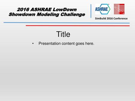 2016 ASHRAE LowDown Showdown Modeling Challenge