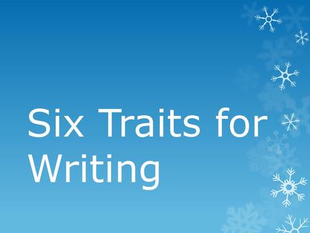 Six Traits for Writing.