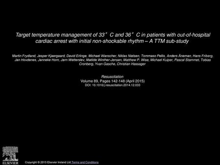 Target temperature management of 33°C and 36°C in patients with out-of-hospital cardiac arrest with initial non-shockable rhythm – A TTM sub-study  Martin.