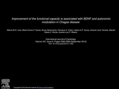 Improvement of the functional capacity is associated with BDNF and autonomic modulation in Chagas disease  Márcia M.O. Lima, Maria Carmo P. Nunes, Bruno.