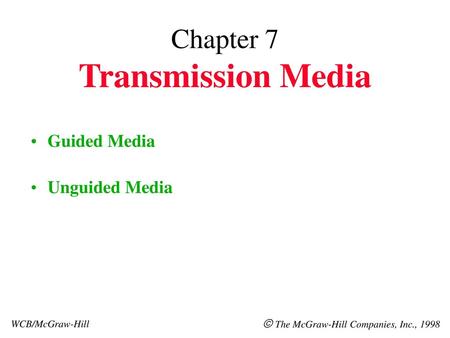 Chapter 7 Transmission Media