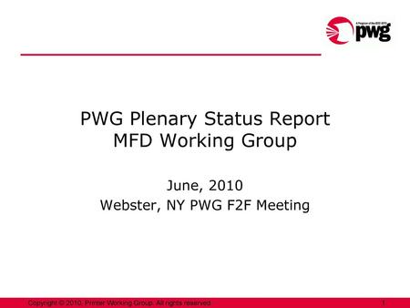 PWG Plenary Status Report MFD Working Group