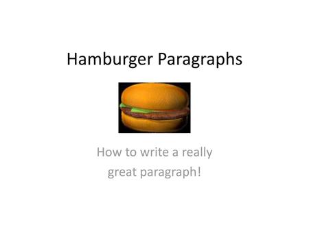 How to write a really great paragraph!