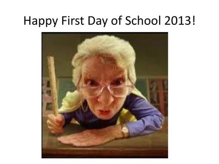 Happy First Day of School 2013!