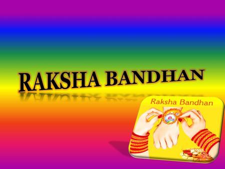 Raksha Bandhan.