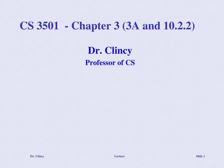 Dr. Clincy Professor of CS