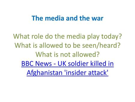 The media and the war What role do the media play today