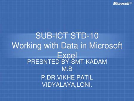 SUB-ICT STD-10 Working with Data in Microsoft Excel