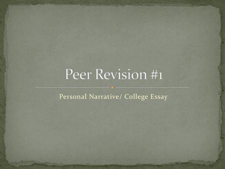 Personal Narrative/ College Essay