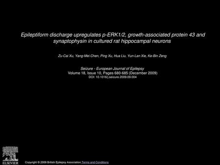 Epileptiform discharge upregulates p-ERK1/2, growth-associated protein 43 and synaptophysin in cultured rat hippocampal neurons  Zu-Cai Xu, Yang-Mei Chen,