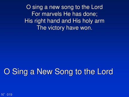 O Sing a New Song to the Lord