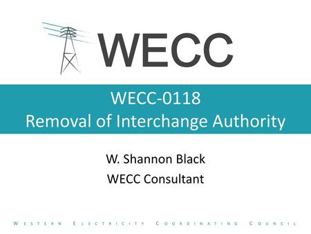 WECC-0118 Removal of Interchange Authority