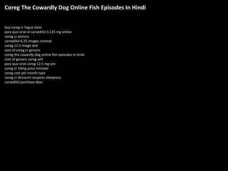 Coreg The Cowardly Dog Online Fish Episodes In Hindi