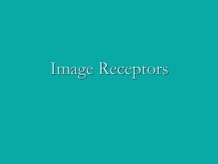 Image Receptors.