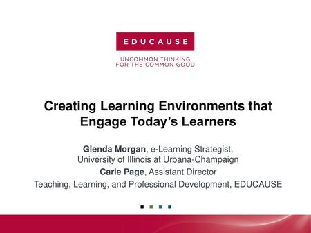 Creating Learning Environments that Engage Today’s Learners