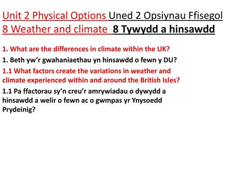 1. What are the differences in climate within the UK?