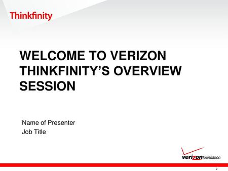 Welcome to Verizon Thinkfinity’s Overview Session