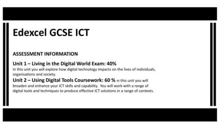 Edexcel GCSE ICT ASSESSMENT INFORMATION