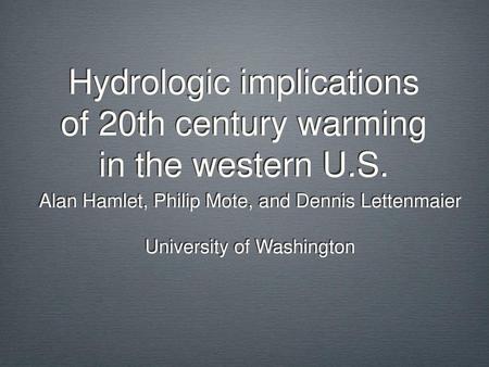 Hydrologic implications of 20th century warming in the western U.S.