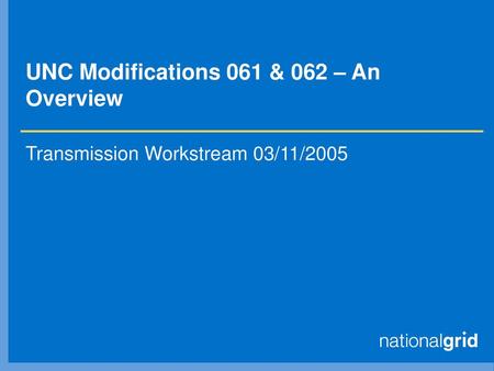 UNC Modifications 061 & 062 – An Overview