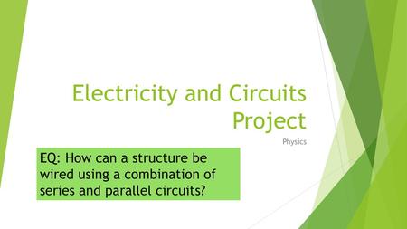 Electricity and Circuits Project