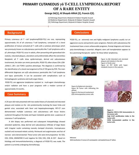 PRIMARY CUTANEOUS γδ T-CELL LYMPHOMA:REPORT OF A RARE ENTITY