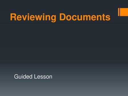 Reviewing Documents Guided Lesson.