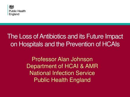 Professor Alan Johnson Department of HCAI & AMR