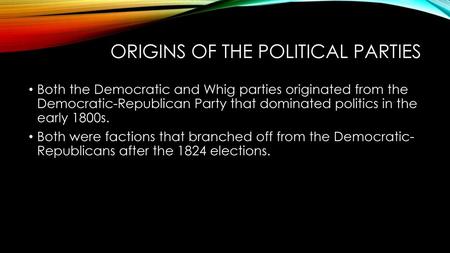 Origins of The Political Parties