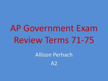 AP Government Exam Review Terms 71-75