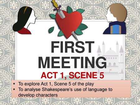 First Meeting Act 1, Scene 5