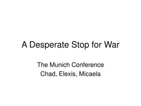 A Desperate Stop for War