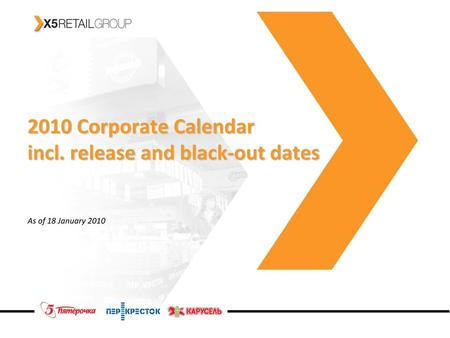 2010 Corporate Calendar incl. release and black-out dates