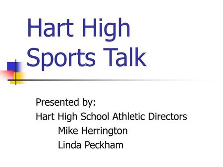 Hart High Sports Talk Presented by: