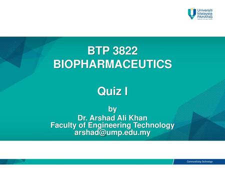 BTP 3822 BIOPHARMACEUTICS Quiz I