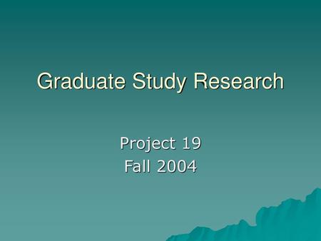 Graduate Study Research