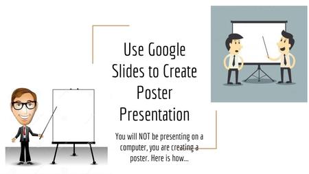 Use Google Slides to Create Poster Presentation