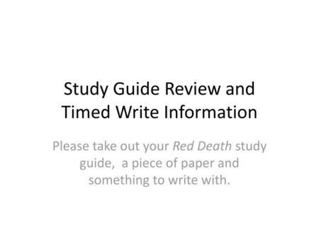 Study Guide Review and Timed Write Information