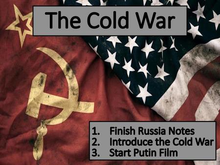 The Cold War Finish Russia Notes Introduce the Cold War